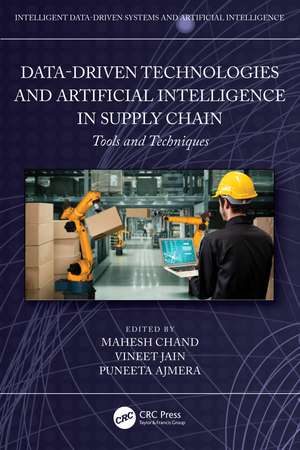 Data-Driven Technologies and Artificial Intelligence in Supply Chain: Tools and Techniques de Mahesh Chand