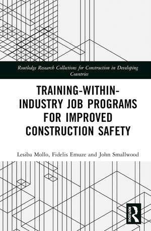 Training-Within-Industry Job Programs for Improved Construction Safety de Lesiba Mollo