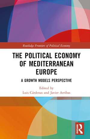 The Political Economy of Mediterranean Europe: A Growth Models Perspective de Luis Cárdenas