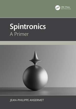 Spintronics: A Primer de Jean-Philippe Ansermet