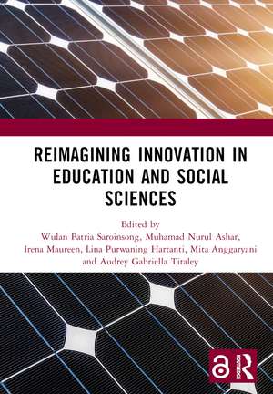 Reimagining Innovation in Education and Social Sciences: Proceedings of the International Joint Conference on Arts and Humanities (IJCAH 2022), September 10-11, 2022, Surabaya, Indonesia de Wulan Patria Saroinsong