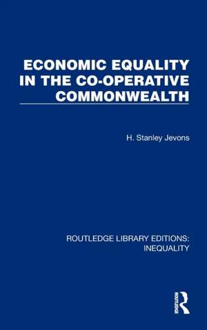 Economic Equality in the Co-Operative Commonwealth de H. Stanley Jevons