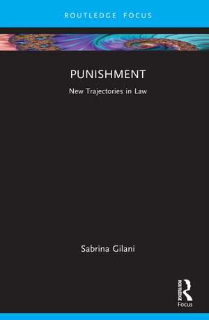 Punishment: New Trajectories in Law de Sabrina Gilani