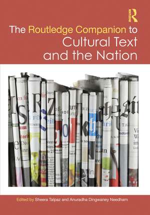 The Routledge Companion to Cultural Text and the Nation de Sheera Talpaz