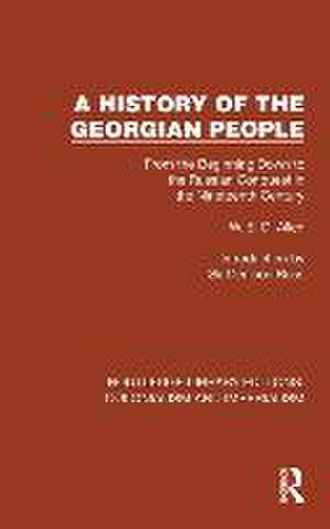 A History of the Georgian People: From the Beginning Down to the Russian Conquest in the Nineteenth Century de W. E. D. Allen