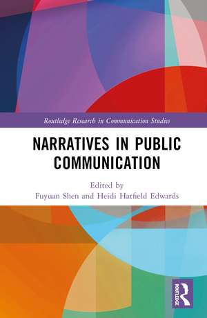 Narratives in Public Communication de Fuyuan Shen