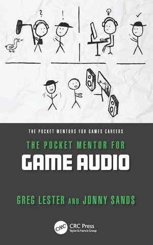 The Pocket Mentor for Game Audio de Greg Lester