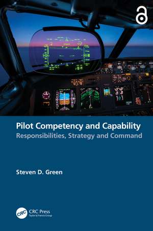 Pilot Competency and Capability: Responsibilities, Strategy, and Command de Steven Green