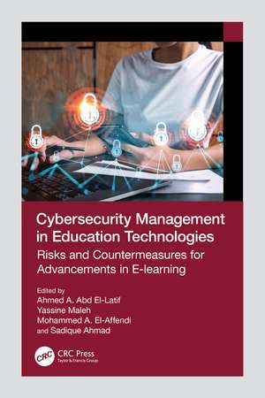 Cybersecurity Management in Education Technologies de Ahmed A. Abd El-Latif