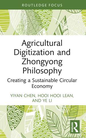 Agricultural Digitization and Zhongyong Philosophy: Creating a Sustainable Circular Economy de Yiyan Chen