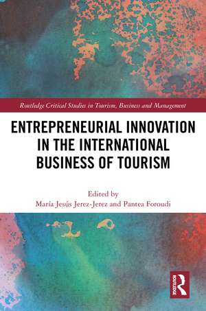 Entrepreneurial Innovation in the International Business of Tourism de María Jesús Jerez-Jerez