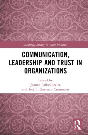 Communication, Leadership and Trust in Organizations de Joanna Paliszkiewicz