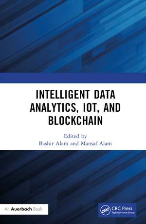 Intelligent Data Analytics, IoT, and Blockchain de Bashir Alam