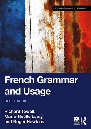 French Grammar and Usage de Richard Towell