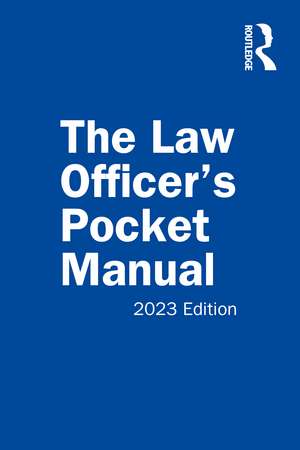 The Law Officer’s Pocket Manual, 2023 Edition de John G. Miles Jr.