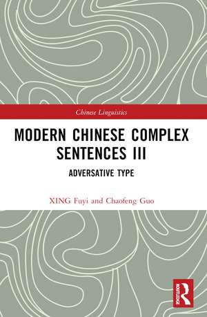 Modern Chinese Complex Sentences III: Adversative Type de XING Fuyi