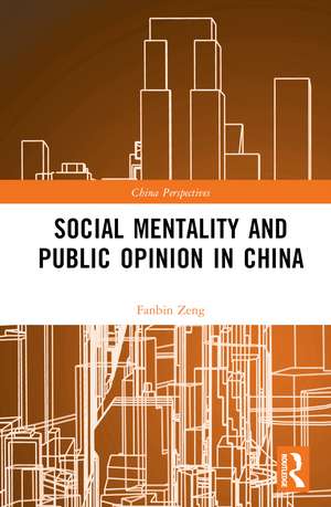 Social Mentality and Public Opinion in China de Fanbin Zeng