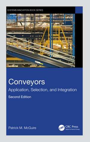 Conveyors: Application, Selection, and Integration de Patrick M McGuire