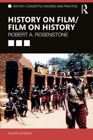 History on Film/Film on History de Robert A. Rosenstone