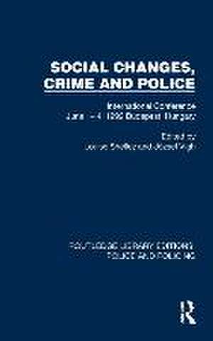 Social Changes, Crime and Police: International Conference June 1– 4, 1992 Budapest, Hungary de Louise Shelley