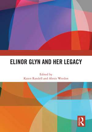 Elinor Glyn and Her Legacy de Karen Randell