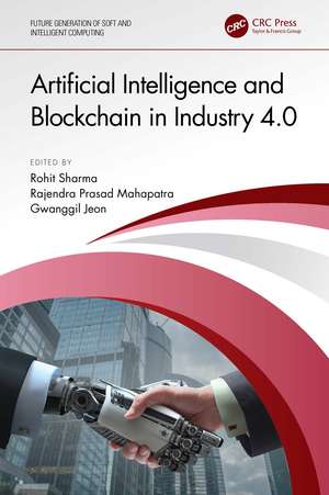 Artificial Intelligence and Blockchain in Industry 4.0 de Rohit Sharma