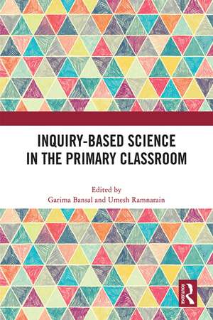 Inquiry-Based Science in the Primary Classroom de Garima Bansal