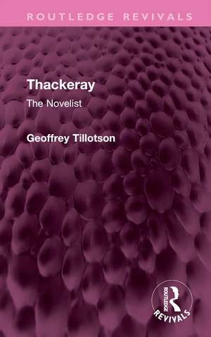 Thackeray: The Novelist de Geoffrey Tillotson