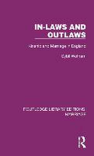 In-Laws and Outlaws: Kinship and Marriage in England de Sybil Wolfram