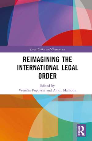 Reimagining the International Legal Order de Vesselin Popovski