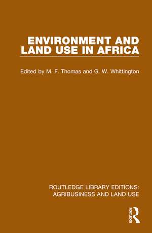 Environment and Land Use in Africa de M. F. Thomas