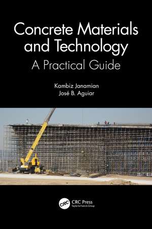 Concrete Materials and Technology: A Practical Guide de Kambiz Janamian