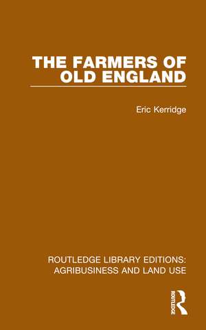 The Farmers of Old England de Eric Kerridge