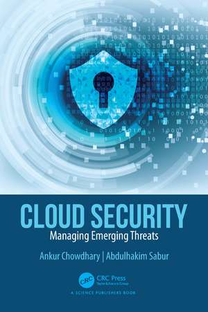 Cloud Security: Managing Emerging Threats de Ankur Chowdhary