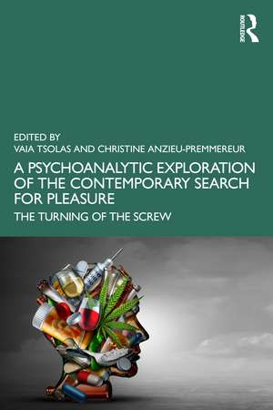 A Psychoanalytic Exploration of the Contemporary Search for Pleasure: The Turning of the Screw de Vaia Tsolas