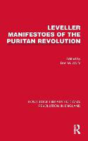 Leveller Manifestoes of the Puritan Revolution de Don M. Wolfe