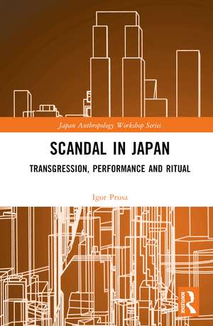 Scandal in Japan: Transgression, Performance and Ritual de Igor Prusa