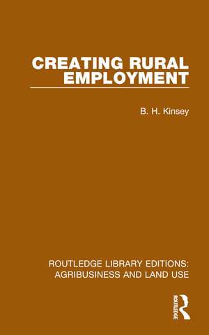 Creating Rural Employment de B. H. Kinsey