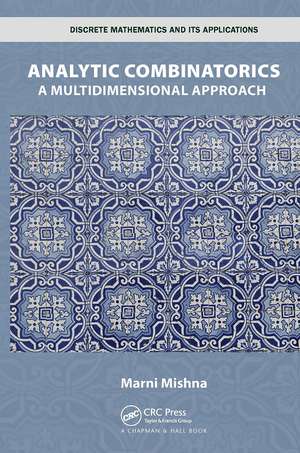 Analytic Combinatorics: A Multidimensional Approach de Marni Mishna