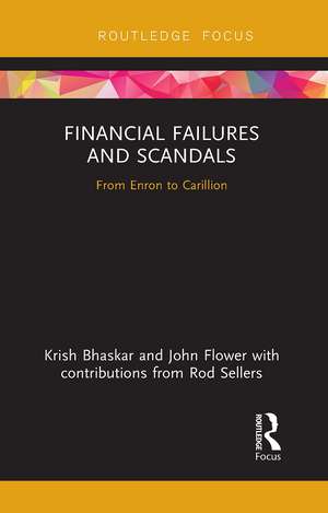 Financial Failures and Scandals: From Enron to Carillion de Krish Bhaskar