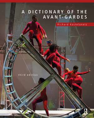 A Dictionary of the Avant-Gardes de Richard Kostelanetz