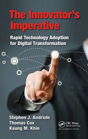 The Innovator’s Imperative: Rapid Technology Adoption for Digital Transformation de Stephen J Andriole