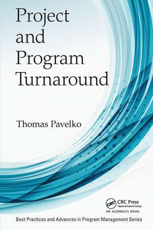 Project and Program Turnaround de Thomas Pavelko