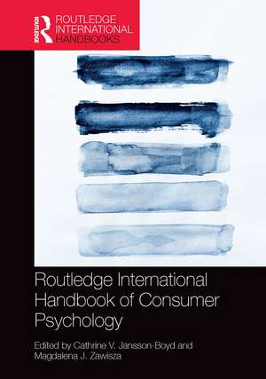 Routledge International Handbook of Consumer Psychology de Cathrine V. Jansson-Boyd