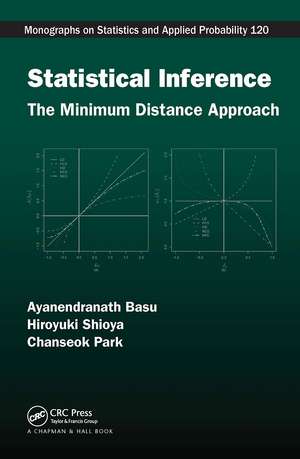 Statistical Inference: The Minimum Distance Approach de Ayanendranath Basu