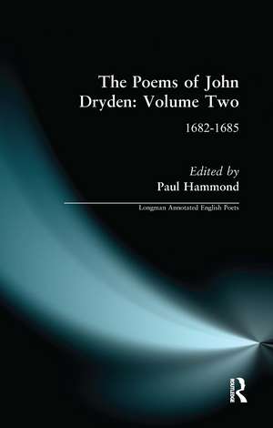 The Poems of John Dryden: Volume Two: 1682-1685 de Paul Hammond