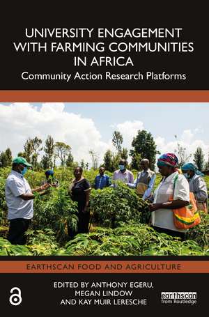 University Engagement with Farming Communities in Africa: Community Action Research Platforms de Anthony Egeru