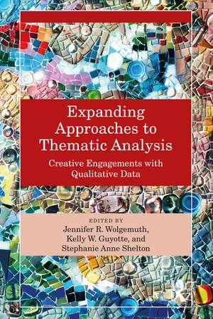 Expanding Approaches to Thematic Analysis: Creative Engagements with Qualitative Data de Jennifer R. Wolgemuth