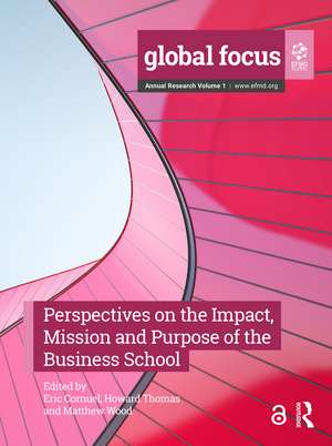 Perspectives on the Impact, Mission and Purpose of the Business School de Eric Cornuel