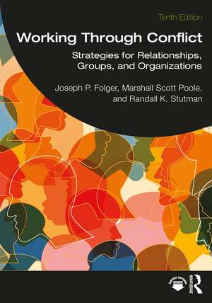 Working Through Conflict: Strategies for Relationships, Groups, and Organizations de Joseph P. Folger